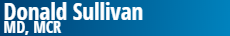 Donald Sullivan MD, MA ,MCR
